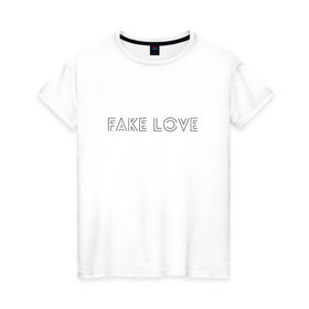 Женская футболка хлопок с принтом FAKE LOVE BTS , 100% хлопок | прямой крой, круглый вырез горловины, длина до линии бедер, слегка спущенное плечо | bangtan boys | beyond the scene | bts | k pop | music | арэм | ви | джей хоуп | джин | музыка | сюга | чимин | чонгук