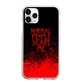 Чехол для iPhone 11 Pro Max матовый с принтом NORMAL PEOPLE SCARE ME , Силикон |  | ahs | american horror story | normal people scare me | американская история ужасов | нормальные люди пугают меня | сериал