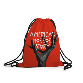 Рюкзак-мешок 3D с принтом Американская История Ужасов , 100% полиэстер | плотность ткани — 200 г/м2, размер — 35 х 45 см; лямки — толстые шнурки, застежка на шнуровке, без карманов и подкладки | 8 | american horror story | новый сезон | рука | ужасы