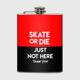 Фляга с принтом SKATE OR DIE , металлический корпус | емкость 0,22 л, размер 125 х 94 мм. Виниловая наклейка запечатывается полностью | Тематика изображения на принте: skate | sport | гонка | скейт | скейтер | спорт | спортивный | череп