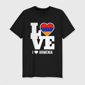 Мужская футболка хлопок Slim с принтом Love Armenia , 92% хлопок, 8% лайкра | приталенный силуэт, круглый вырез ворота, длина до линии бедра, короткий рукав | 