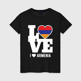 Женская футболка хлопок с принтом Love Armenia , 100% хлопок | прямой крой, круглый вырез горловины, длина до линии бедер, слегка спущенное плечо | 