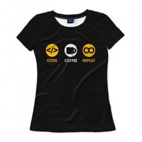 Женская футболка 3D с принтом Code Coffee Repeat , 100% полиэфир ( синтетическое хлопкоподобное полотно) | прямой крой, круглый вырез горловины, длина до линии бедер | admin | administrator | calm | code | coder | coding | engineer | job | keep | programmer | администратор | айти | инженер | код | кодинг | программа | программист | профессия | сисадмин