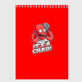 Скетчбук с принтом Its A Crab! , 100% бумага
 | 48 листов, плотность листов — 100 г/м2, плотность картонной обложки — 250 г/м2. Листы скреплены сверху удобной пружинной спиралью | Тематика изображения на принте: express | fry | futurama | future | leela | philip | planet | turanga | zoidberg | бендер | будущее | джей | зойдберг | лила | родригес | сгибальщик | туранга | филип | фрай | футурама