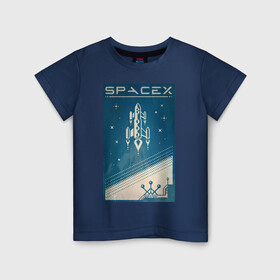Детская футболка хлопок с принтом SpaceX , 100% хлопок | круглый вырез горловины, полуприлегающий силуэт, длина до линии бедер | dragon | elon reeve musk | falcon | falcon heavy | mars | nasa | paypal | solarcity | spacex | tesla | tess | астрономия | илон маск | космос | марс | наука | плакат | ракета | ретро