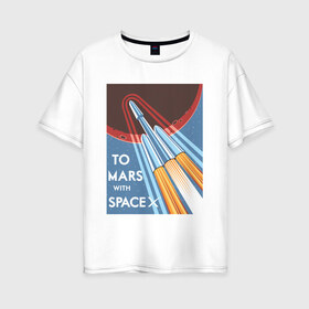 Женская футболка хлопок Oversize с принтом SpaceX , 100% хлопок | свободный крой, круглый ворот, спущенный рукав, длина до линии бедер
 | dragon | elon reeve musk | falcon | falcon heavy | mars | nasa | paypal | solarcity | spacex | tesla | tess | астрономия | илон маск | космос | марс | наука | плакат | ракета | ретро