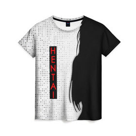 Женская футболка 3D с принтом HENTAI , 100% полиэфир ( синтетическое хлопкоподобное полотно) | прямой крой, круглый вырез горловины, длина до линии бедер | ahegao | kawai | kowai | oppai | otaku | senpai | sugoi | waifu | yandere | ахегао | ковай | отаку | сенпай | яндере