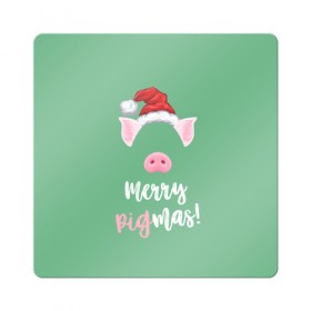 Магнит виниловый Квадрат с принтом Merry Pigmas , полимерный материал с магнитным слоем | размер 9*9 см, закругленные углы | 2019 | merry christmas | new year | год свиньи | зима | новый год | поросенок | праздник | рождество | свинка | свинья
