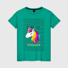 Женская футболка хлопок с принтом Радуга Единорога , 100% хлопок | прямой крой, круглый вырез горловины, длина до линии бедер, слегка спущенное плечо | rainbow | unicorn | время быть единорогом | равенство | радуга | радуга флаг