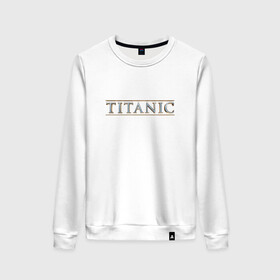 Женский свитшот хлопок с принтом Титаник Лого , 100% хлопок | прямой крой, круглый вырез, на манжетах и по низу широкая трикотажная резинка  | titanic | титаник
