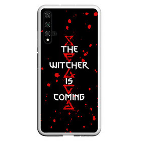 Чехол для Honor 20 с принтом The Witcher Is Coming , Силикон | Область печати: задняя сторона чехла, без боковых панелей | Тематика изображения на принте: blood | game | games | player | rpg | skyrim | the | witcher | ведьмак | война | войны | волк | волки | геральт | игра | игрок | игры | кровь | лого | меч | полосы | рпг | символ | символы | скайрим | три | четыре | щит