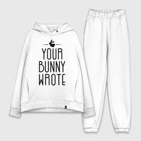 Женский костюм хлопок Oversize с принтом Your Bunny Wrote ,  |  | your bunny wrote