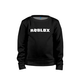 Детский свитшот хлопок с принтом Roblox Logo , 100% хлопок | круглый вырез горловины, эластичные манжеты, пояс и воротник | logo | roblox | лого | логотип | надпись | роблокс