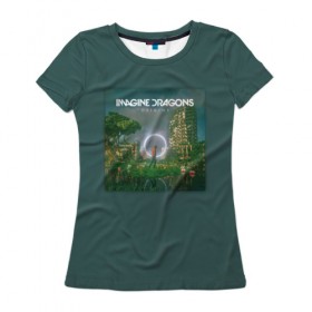 Женская футболка 3D с принтом Imagine Dragons Origins , 100% полиэфир ( синтетическое хлопкоподобное полотно) | прямой крой, круглый вырез горловины, длина до линии бедер | Тематика изображения на принте: 