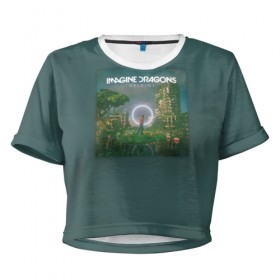 Женская футболка Cropp-top с принтом Imagine Dragons Origins , 100% полиэстер | круглая горловина, длина футболки до линии талии, рукава с отворотами | Тематика изображения на принте: 