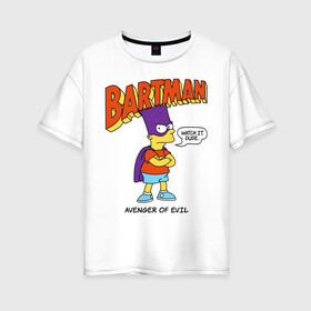 Женская футболка хлопок Oversize с принтом Барт Симпсон , 100% хлопок | свободный крой, круглый ворот, спущенный рукав, длина до линии бедер
 | bart simpson | simpsons | барт | барт симпсон | бартмен | симпcоны | супергерой