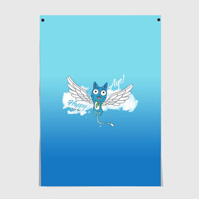 Постер с принтом Happy Aye! (Fairy Tail) , 100% бумага
 | бумага, плотность 150 мг. Матовая, но за счет высокого коэффициента гладкости имеет небольшой блеск и дает на свету блики, но в отличии от глянцевой бумаги не покрыта лаком | anime | blue | cat | fairy tail | happy | аниме | кот | кошка | синий | хвост феи | хэппи