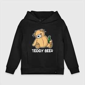 Детское худи Oversize хлопок с принтом Teddy Beer , френч-терри — 70% хлопок, 30% полиэстер. Мягкий теплый начес внутри —100% хлопок | боковые карманы, эластичные манжеты и нижняя кромка, капюшон на магнитной кнопке | медведь | миша | мишка | тедди | юмор