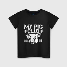 Детская футболка хлопок с принтом My Pig Club , 100% хлопок | круглый вырез горловины, полуприлегающий силуэт, длина до линии бедер | Тематика изображения на принте: 2019 | дед мороз | дом | елка | желание | животные | зима | кабан | милый | мороз | настроение | новый год | пеппа | подарок | позитив | поросенок | праздник | радость | рождество | салют | санта клаус