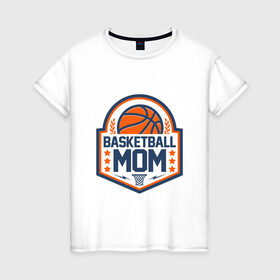 Женская футболка хлопок с принтом Баскетбольная мама , 100% хлопок | прямой крой, круглый вырез горловины, длина до линии бедер, слегка спущенное плечо | and1 | basketball | coach | game | james | jordan | lebron | mvp | nba | player | slam dunk | sport | streetball | team | баскетбол | баскетболист | бросок | джеймс | джордан | игра | игрок | леброн | мама | мать | мяч | нба | победа | слэм данк