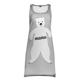 Платье-майка 3D с принтом Mama Bear , 100% полиэстер | полуприлегающий силуэт, широкие бретели, круглый вырез горловины, удлиненный подол сзади. | Тематика изображения на принте: 2019 | family look | merry christmas | new year | год свиньи | зима | новый год | праздник | рождество | фэмили лук