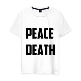 Мужская футболка хлопок с принтом PEACE DEATH , 100% хлопок | прямой крой, круглый вырез горловины, длина до линии бедер, слегка спущенное плечо. | 