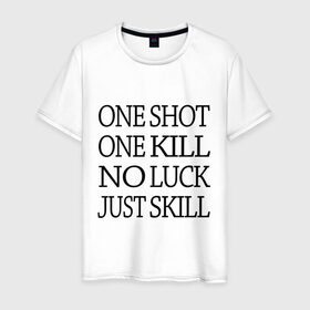 Мужская футболка хлопок с принтом One Shot One Kill , 100% хлопок | прямой крой, круглый вырез горловины, длина до линии бедер, слегка спущенное плечо. | call of duty | counter strike. one shot | cs go | csgo | far cry | game | one kill | ван шот | надпись | текст