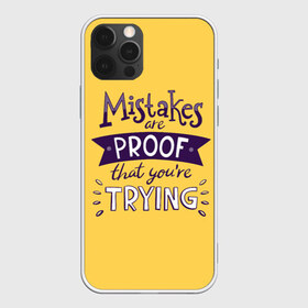 Чехол для iPhone 12 Pro Max с принтом Mistakes are proof , Силикон |  | мода | мотивация | настроения | позитив | прикол | пятна | тренд | яркие