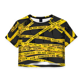 Женская футболка 3D укороченная с принтом Улика - не трогать , 100% полиэстер | круглая горловина, длина футболки до линии талии, рукава с отворотами | art | black | dark | evidence | fashion | graffiti | paint | stripes | texture | underground | yellow | желтый | краска | лента | опечатано | преступление | улика | черный