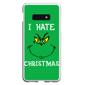 Чехол для Samsung S10E с принтом I hate christmas , Силикон | Область печати: задняя сторона чехла, без боковых панелей | grinch | гринч | новый год | рождество