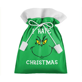 Подарочный 3D мешок с принтом I hate christmas , 100% полиэстер | Размер: 29*39 см | grinch | гринч | новый год | рождество