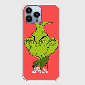 Чехол для iPhone 13 Pro Max с принтом Mr. Grinch ,  |  | grinch | гринч | новый год | рождество