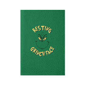 Обложка для паспорта матовая кожа с принтом Resting Grinch Face , натуральная матовая кожа | размер 19,3 х 13,7 см; прозрачные пластиковые крепления | Тематика изображения на принте: grinch | гринч | новый год | рождество
