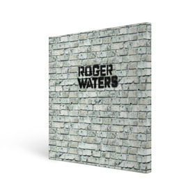 Холст квадратный с принтом Roger Waters. The Wall , 100% ПВХ |  | Тематика изображения на принте: pink floyd | roger waters | джордж уотерс | композитор | певец | поэт