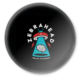 Значок с принтом Zebrahead - Brain Invaders ,  металл | круглая форма, металлическая застежка в виде булавки | album | brain | core | invaders | mind | rapcore | rock | ufo | zebrahead | альбом | зебрахед | мозг