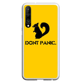 Чехол для Honor P30 с принтом Dont Panic , Силикон | Область печати: задняя сторона чехла, без боковых панелей | dont panic | белка | енот | скунс