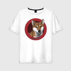 Женская футболка хлопок Oversize с принтом Сиба-ину , 100% хлопок | свободный крой, круглый ворот, спущенный рукав, длина до линии бедер
 | shiba inu | сиба ину | собака | собаки | шиба ину