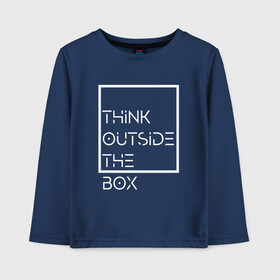 Детский лонгслив хлопок с принтом Think outside the box , 100% хлопок | круглый вырез горловины, полуприлегающий силуэт, длина до линии бедер | Тематика изображения на принте: идея | коробка | мысль