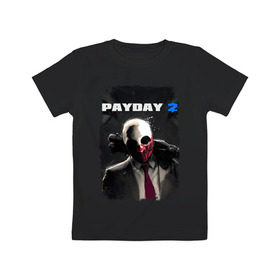 Детская футболка хлопок с принтом Payday 2 , 100% хлопок | круглый вырез горловины, полуприлегающий силуэт, длина до линии бедер | Тематика изображения на принте: 