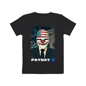 Детская футболка хлопок с принтом Payday 2 , 100% хлопок | круглый вырез горловины, полуприлегающий силуэт, длина до линии бедер | chains day | game | gun | mask | payday | payday 2 | payday2 | грабители | зло | игра | клоун | маска | ограбление | оружие | пистолет