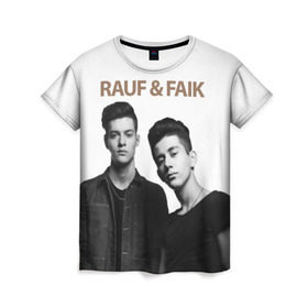 Женская футболка 3D с принтом Rauf & Faik , 100% полиэфир ( синтетическое хлопкоподобное полотно) | прямой крой, круглый вырез горловины, длина до линии бедер | bts | faik | rauf | детство | дуэт | музыка первого | попса | рауф | фаик | фанат