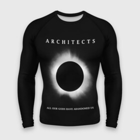 Мужской рашгард 3D с принтом Architects ,  |  | all our gods have abandoned us | architects | daybreaker | lost forever lost together | группы | метал | музыка | рок