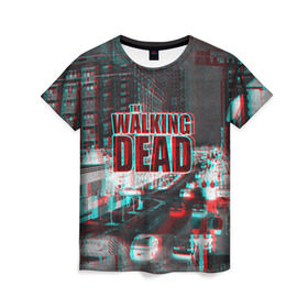 Женская футболка 3D с принтом the walking dead glitch , 100% полиэфир ( синтетическое хлопкоподобное полотно) | прямой крой, круглый вырез горловины, длина до линии бедер | glitch | the walking dead | апокалипсис | глитч | зомби | помехи | ходячие мертвецы