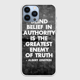 Чехол для iPhone 13 Pro Max с принтом Альберт Эйнштейн Цитата ,  |  | albert | authority | belief | belive | blind | einshtein | enemy | frase | maths | thuth | авторитет | альберт | вера | враг | наука | правда | правды | слепая | фраза | цитата | эйнштейн