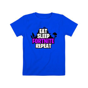 Детская футболка хлопок с принтом Eat Sleep Fortnite Repeat , 100% хлопок | круглый вырез горловины, полуприлегающий силуэт, длина до линии бедер | eat | fortnite | game | gamer | repeat | sleep | twitch | игра | игрок | твич | форнайт | фортнайт