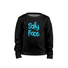 Детский свитшот хлопок с принтом SALLY FACE , 100% хлопок | круглый вырез горловины, эластичные манжеты, пояс и воротник | face | game | horror | sally | sally face | игра | мальчик с протезом | салли | салли фейс | ужасы