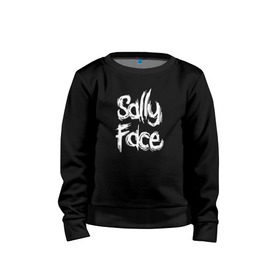 Детский свитшот хлопок с принтом SALLY FACE , 100% хлопок | круглый вырез горловины, эластичные манжеты, пояс и воротник | face | game | horror | sally | sally face | игра | мальчик с протезом | салли | салли фейс | ужасы