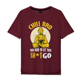 Мужская футболка хлопок Oversize с принтом Забей на Проблемы БУДДА , 100% хлопок | свободный крой, круглый ворот, “спинка” длиннее передней части | chill | будда | будда шакьямуни | буддизм | надписи | надпись | расслабься