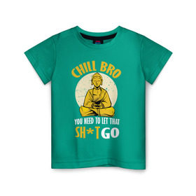Детская футболка хлопок с принтом Забей на Проблемы БУДДА , 100% хлопок | круглый вырез горловины, полуприлегающий силуэт, длина до линии бедер | chill | будда | будда шакьямуни | буддизм | надписи | надпись | расслабься