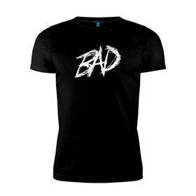 Мужская футболка премиум с принтом XXXTENTACION - BAD , 92% хлопок, 8% лайкра | приталенный силуэт, круглый вырез ворота, длина до линии бедра, короткий рукав | bad | dead | death | rap | rip | usa | xxxtentacion | зарубежный реп | реп